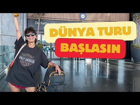 DÜNYA TURU BAŞLASIN - İlk vlog