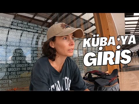 Küba’ya GİRİŞ OLAYLI Başladı  ~ Neden SORGULANDIM?  🇨🇺