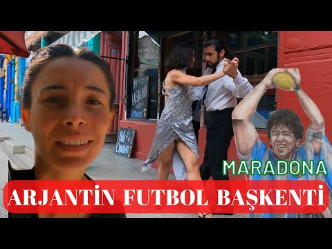 ARJANTİN'İN EN ATEŞLİ MAHALLESİ; LA BOCA | MARADONA VE TANGO | ÇILGIN TARAFTARLAR